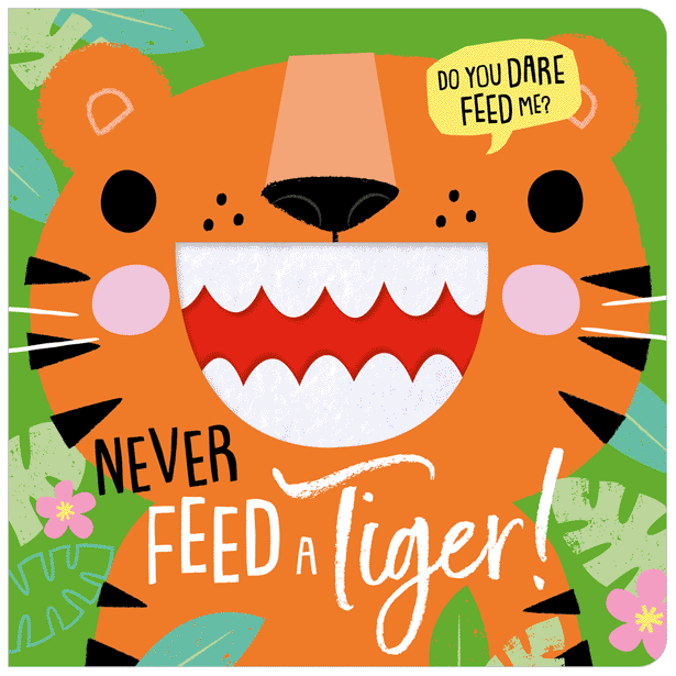 Board Book - Never Feed A Tiger!-Mountain Baby