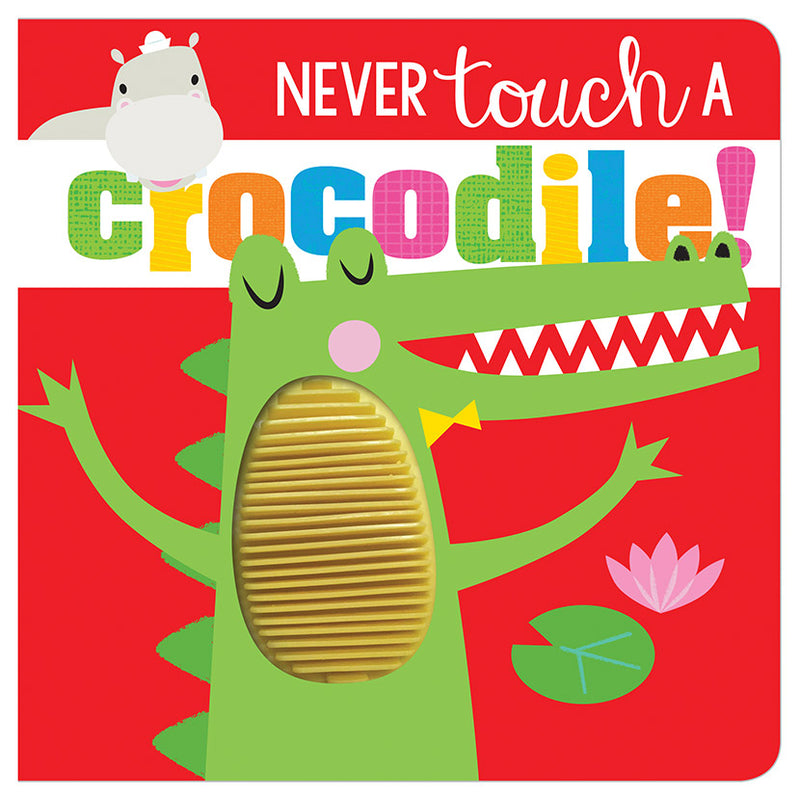 Board Book - Never Touch A Crocodile!-Mountain Baby