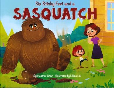 Book - Six Stinky Feet And A Sasquatch-Mountain Baby